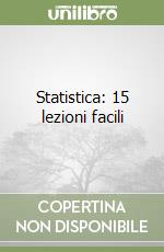 Statistica: 15 lezioni facili libro