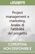 Project management e marketing. Analisi di fattibilità del progetto libro