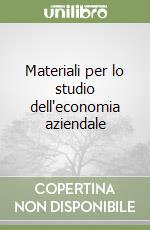 Materiali per lo studio dell'economia aziendale libro