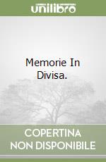 Memorie In Divisa. libro