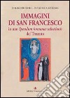 Immagini di san Francesco in uno Speculum humanae salvationis del Trecento. Ediz. illustrata libro