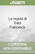 La regola di frate Francesco