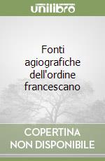 Fonti agiografiche dell'ordine francescano libro