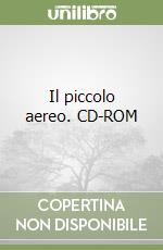 Il piccolo aereo. CD-ROM libro