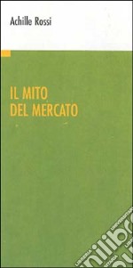 Il mito del mercato libro