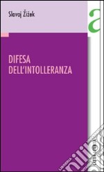 Difesa dell'intolleranza libro