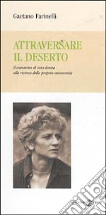 Attraversare il deserto. Il cammino di una donna alla ricerca della propria autonomia