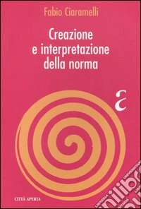 Creazione e interpretazione della norma libro