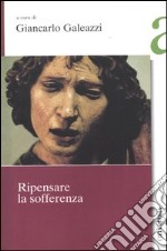 Ripensare la sofferenza libro