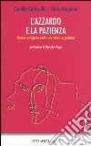 L'azzardo e la pazienza. Donne emigrate nella narrativa argentina libro