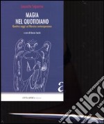 Magia nel quotidiano. Quattro saggi sul Messico contemporaneo libro