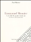 Emmanuel Mounier. L'attualità di un grande testimone libro