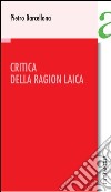 Critica della ragion laica libro