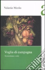 Voglia di campagna. Neoruralismo e città libro