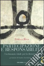 Partecipazione e responsabilità. Un binomio vitale per la democrazia