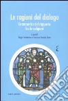 Le ragioni del dialogo. Grammatica del rapporto fra le religioni libro