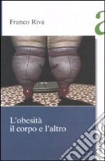 L'obesità il corpo e l'altro libro