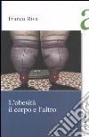 L'obesità il corpo e l'altro libro