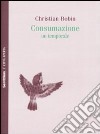 Consumazione. Un temporale libro