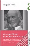 Giuseppe Rensi. La rivolta contro il reale. Introduzione agli scritti politici giovanili, con una antologia di testi (1895-1906) libro