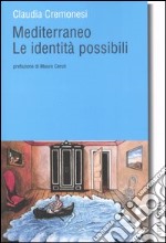 Mediterraneo. Le identità possibili