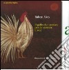 Il gallo che cantava per far nascere il sole libro