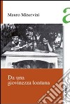 Da una giovinezza lontana libro