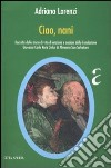 Ciao, nani. Raccolta delle storie di vita di anziane e anziani della Fondazione Giovanni Carlo Rota Onlus du Almenno San Salvatore libro