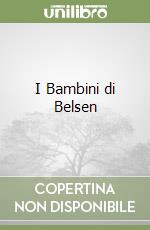 I Bambini di Belsen libro