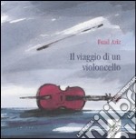 Il Viaggio di un violoncello libro