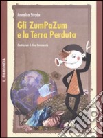 Gli Zumpazum e la terra perduta libro