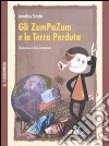 Gli Zumpazum e la terra perduta libro