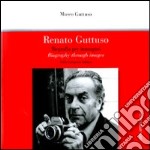 Renato Guttuso. Biografia per immagini. Catalogo della mostra