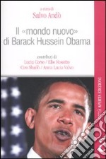 Il «mondo nuovo» di Barack Hussein Obama