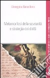 Metamorfosi della sovranità e strategia dei diritti libro