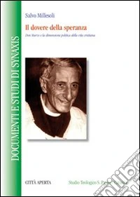 Il dovere della speranza. Don Sturzo e la dimensione politica della vita cristiana libro
