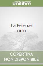 La Pelle del cielo