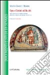 Opus Christi edificabit. Stati e funzioni dei cristiani di Sicilia attraverso l'apporto dell'epigrafia (secoli IV-VI) libro