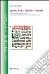 Agathae, beatae virginis et martyris. La figura e l'ideale di santità di Agata nell'eucologia eucaristica romana e nei propri regionali siciliani libro