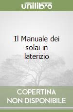 Il Manuale dei solai in laterizio