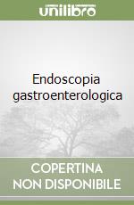 Endoscopia gastroenterologica