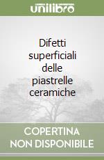 Difetti superficiali delle piastrelle ceramiche