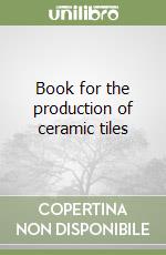 Book for the production of ceramic tiles libro