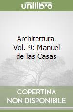 Architettura. Vol. 9: Manuel de las Casas libro