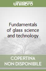 Fundamentals of glass science and technology libro