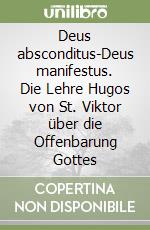 Deus absconditus-Deus manifestus. Die Lehre Hugos von St. Viktor über die Offenbarung Gottes libro