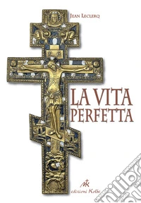 La vita perfetta libro