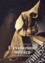 L'evoluzione mistica. Evoluzione mistica individuale libro