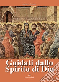 Guidati dallo spirito di Dio libro