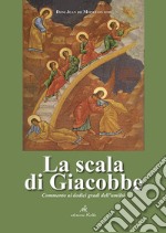 La scala di Giacobbe. Commento ai dodici gradi dell'umiltà